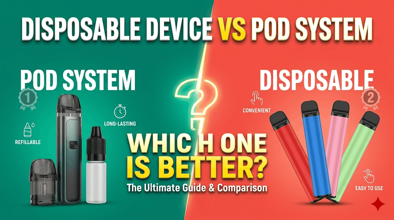 Disposable Device vs. Pod System: Which is the Best Choice in Dubai?